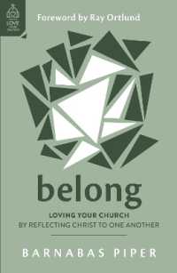 Belong : Loving Your Church by Reflecting Christ to One Another (Love Your Church)