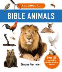 All about Bible Animals : Over 100 Amazing Facts about the Animals of the Bible (All About...)
