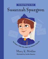 Susannah Spurgeon : The Pastor's Wife Who Didn't Let Sickness Stop Her (Do Great Things for God)