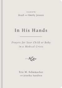 In His Hands : Prayers for Your Child or Baby in a Medical Crisis
