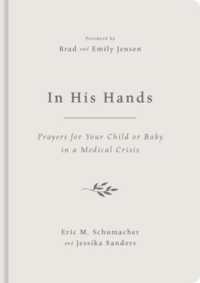 In His Hands : Prayers for Your Child or Baby in a Medical Crisis