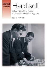 Hard Sell : Advertising, Affluence and Transatlantic Relations, c. 1951-69 (Studies in Popular Culture)