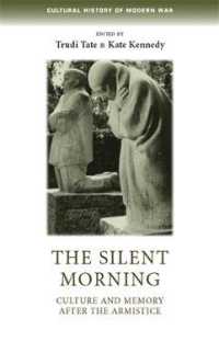 The Silent Morning : Culture and Memory after the Armistice (Cultural History of Modern War)