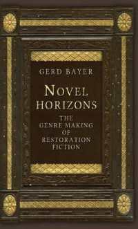 Novel Horizons : The Genre Making of Restoration Fiction