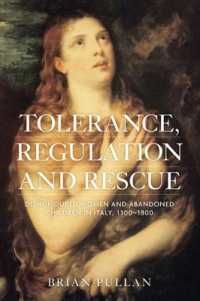 Tolerance, Regulation and Rescue : Dishonoured Women and Abandoned Children in Italy, 1300-1800