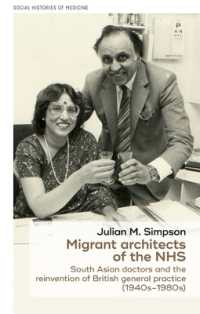 Migrant Architects of the NHS : South Asian Doctors and the Reinvention of British General Practice (1940s-1980s) (Social Histories of Medicine)