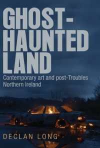 Ghost-Haunted Land : Contemporary Art and Post-Troubles Northern Ireland