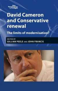 David Cameron and Conservative Renewal : The Limits of Modernisation? (New Perspectives on the Right)