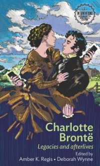 Charlotte Brontë : Legacies and Afterlives (Interventions: Rethinking the Nineteenth Century)