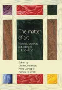 The Matter of Art : Materials, Practices, Cultural Logics, C.1250-1750 (Studies in Design and Material Culture)