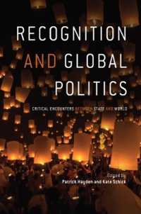 Recognition and Global Politics : Critical Encounters between State and World
