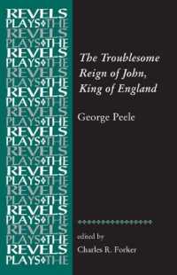 The Troublesome Reign of John, King of England : By George Peele (The Revels Plays)