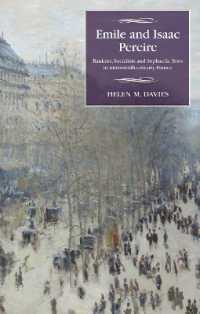 Emile and Isaac Pereire : Bankers, Socialists and Sephardic Jews in nineteenth-century France (Studies in Modern French and Francophone History)