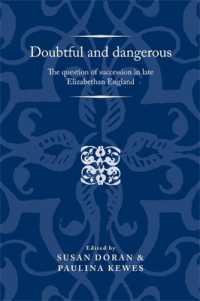 Doubtful and Dangerous : The Question of Succession in Late Elizabethan England (Politics, Culture and Society in Early Modern Britain)