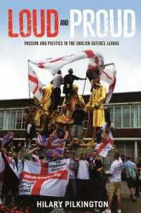 Loud and Proud : Passion and Politics in the English Defence League (New Ethnographies)