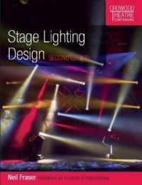 Stage Lighting Design : Second Edition (Crowood Theatre Companions) （2ND）