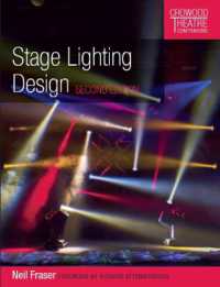 Stage Lighting Design : Second Edition (Crowood Theatre Companions) （2ND）