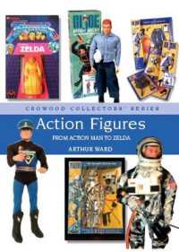 Action Figures : From Action Man to Zelda (Crowood Collectors' Series)