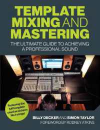 Template Mixing and Mastering : The Ultimate Guide to Achieving a Professional Sound
