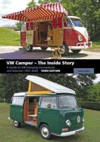 VW Camper - the inside Story : A Guide to VW Camping Conversions and Interiors 1951-2012 Third Edition （3rd）