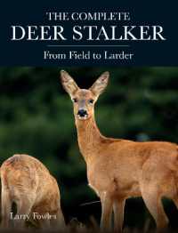 Complete Deer Stalker : From Field to Larder