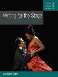 Writing for the Stage : The Playwright's Handbook (Crowood Theatre Companions)