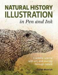 Natural History Illustration in Pen and Ink : Combine science with art, and journey through nature
