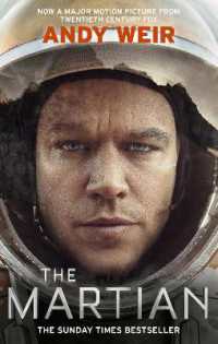 The Martian : The international bestseller behind the Oscar-winning blockbuster film