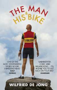 The Man and His Bike : Musings on life and the art of cycling