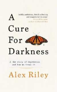 Cure for Darkness : The story of depression and how we treat it -- Hardback