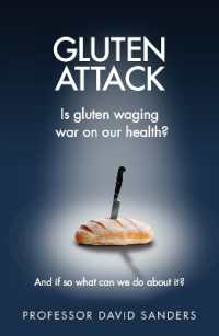 Gluten Attack : Is Gluten waging war on our health? and if so what can we do about it?