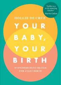 Your Baby, Your Birth : Hypnobirthing Skills for Every Birth