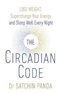 The Circadian Code : Lose weight, supercharge your energy and sleep well every night