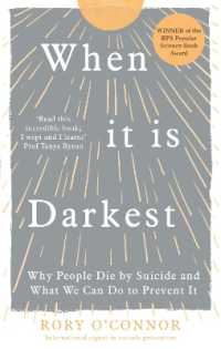 When It Is Darkest : Why People Die by Suicide and What We Can Do to Prevent It