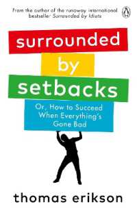 Surrounded by Setbacks : Or, How to Succeed When Everything's Gone Bad