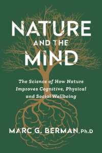 Nature and the Mind : The Science of How Nature Improves Cognitive， Physical and Social Wellbeing