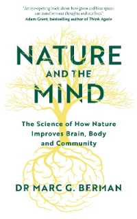 Nature and the Mind : The Science of How Nature Improves Brain, Body and Community