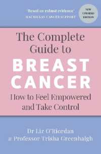 The Complete Guide to Breast Cancer : How to Feel Empowered and Take Control
