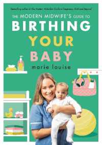 The Modern Midwife's Guide to Birthing Your Baby