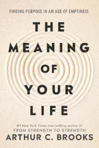 The Meaning of Your Life : Finding Purpose in an Age of Emptiness