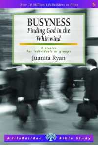 Busyness: Knowing God in the Whirlwind (Lifebuilder Bible Study) -- Paperback / softback