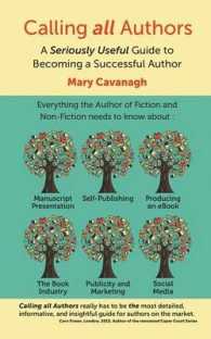 Calling all Authors : A Seriously Useful Guide to Becoming a Successful Author