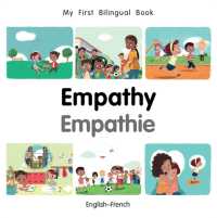 My First Bilingual Book-Empathy (English-French) (My First Bilingual Book) （Fully revised and updated Board Book）