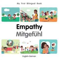 My First Bilingual Book-Empathy (English-German) (My First Bilingual Book) （Board Book）
