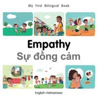 My First Bilingual Book-Empathy (English-Vietnamese) (My First Bilingual Book) （Board Book）