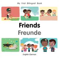 My First Bilingual Book-Friends (English-German) (My First Bilingual Book) （Board Book）