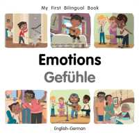 My First Bilingual Book-Emotions (English-German) (My First Bilingual Book) （Board Book）