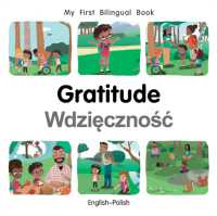 My First Bilingual Book-Gratitude (English-Polish) (My First Bilingual Book) （Board Book）
