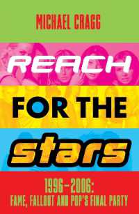 Reach for the Stars: 1996-2006: Fame， Fallout and Pop's Final Party : Winner of the 2024 Penderyn Music Book Prize
