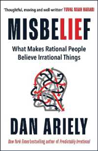 Misbelief : What Makes Rational People Believe Irrational Things